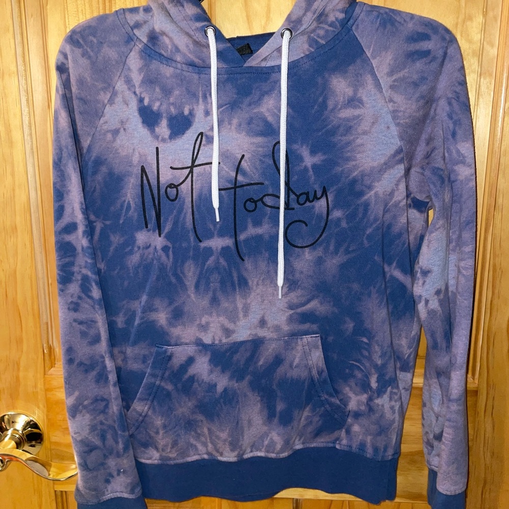 “not today” tiedye hoodie